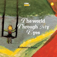 The World Through My Eyes