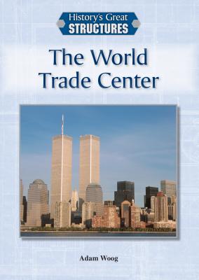 The World Trade Center - Woog, Adam