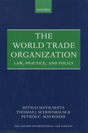 The World Trade Organization: Law, Practice and Policy