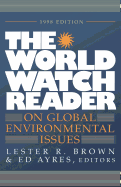 The World Watch Reader: On Global Environmental Issues