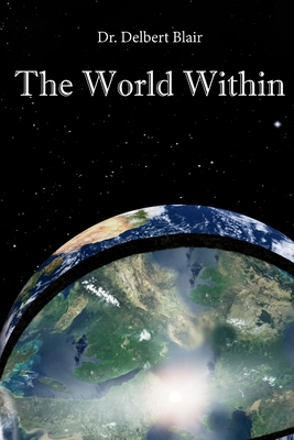 The World Within - Blair, Delbert, Dr.