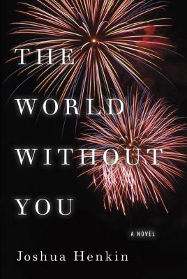 The World Without You - Henkin, Joshua