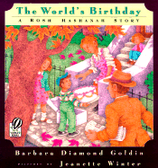 The World's Birthday: A Rosh Hashanah Story - Goldin, Barbara Diamond