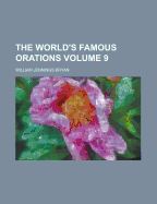 The World's Famous Orations Volume 9