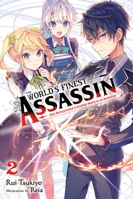 The World's Finest Assassin Gets Reincarnated in Another World as an Aristocrat, Vol. 2 LN - Tsukiyo, Rui (Artist)