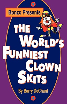 The World's Funniest Clown Skits - Dechant, Barry