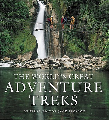 The World's Great Adventure Treks - Jackson, Jack (Editor)