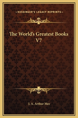 The World's Greatest Books V7 - Mee, J A Arthur