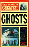 The World's Greatest Ghosts - Blundell, Nigel, and Boar, Roger