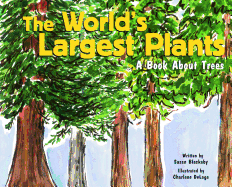 The World's Largest Plants: A Book about Trees