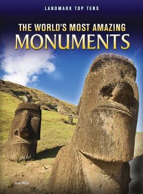 The World's Most Amazing Monuments - Weil, Ann