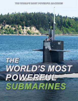 The World's Most Powerful Submarines - Ross, David