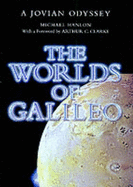 The Worlds of Galileo: The Inside Story of NASA's Mission to Jupiter
