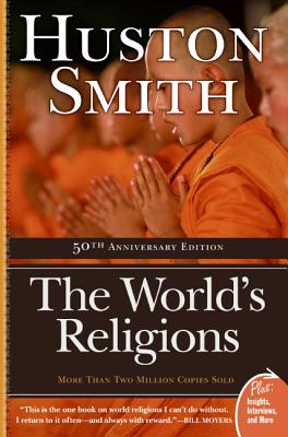 The World's Religions - Smith, Huston