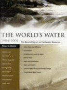 The World's Water 2004-2005: The Biennial Report on Freshwater Resources