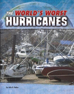 The World's Worst Hurricanes