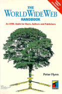 The WorldWide Web handbook : a guide for users, authors, and publishers