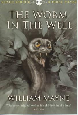 The Worm In The Well - Mayne, William