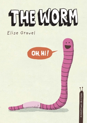 The Worm: The Disgusting Critters Series - Gravel, Elise