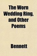 The Worn Wedding Ring, and Other Poems