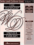 The Worship Drama Library, Volume 15: 12 Sketches for Enhancing Worship