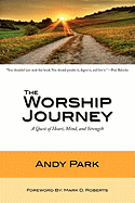 The Worship Journey: A Quest of Heart, Mind, and Strength
