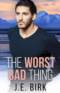 The Worst Bad Thing