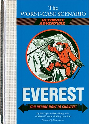 The Worst-Case Scenario: Everest (an Ultimate Adventure Novel) - Doyle, Bill, and Borgenicht, David, and Morton, David