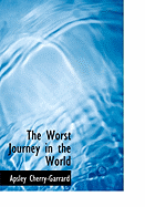 The Worst Journey in the World