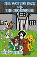 The Wotton Pack and The Ghost House