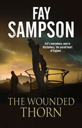 The Wounded Thorn: a British Mystery Set in the Sacred Historical Site of Glastonbury