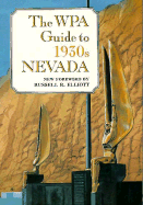 The Wpa Guide to 1930s Nevada - Writers Program of the WPA