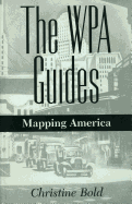 The Wpa Guides: Mapping America