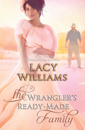 The Wrangler's Ready-Made Family: Wyoming Legacy