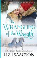 The Wrangling of the Wreath: Glover Family Saga & Christian Romance