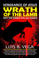 The Wrath of the Lamb: Vengeance of Jesus