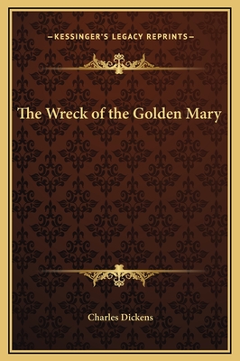 The Wreck of the Golden Mary - Dickens, Charles