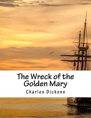 The Wreck of the Golden Mary - Dickens