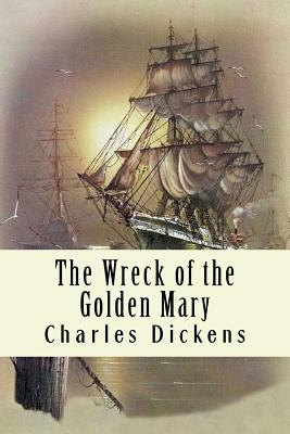 The Wreck of the Golden Mary - Dickens