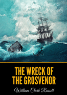 The Wreck of the "Grosvenor"