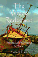 The Wreck Redeemed: Stories of Suffering and Hope