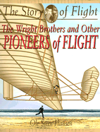 The Wright Brothers and Other Pioneers of Flight