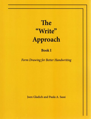 The Write Approach: Form Drawing for Better Handwriting 1 - Gladich, Joen, and Sassi, Paula A