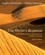 The Writer S Response: A Reading-Based Approach to College Writing - McDonald, Stephen, and Salomone, William