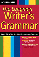 The Writer's Grammar: Everything You Need to Know about Grammar