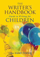 The Writer's Handbook Guide to Writing for Children