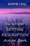 The Writer's Setting Descriptions Action Book