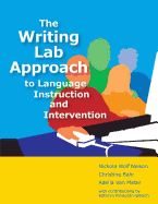The Writing Lab Approach to Language Instruction and Intervention