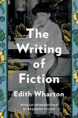 The Writing of Fiction - Wharton, Edith