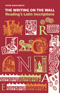 The Writing on the Wall: Reading's Latin Inscriptions